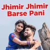 About Jhimir Jhimir Barse Pani Song